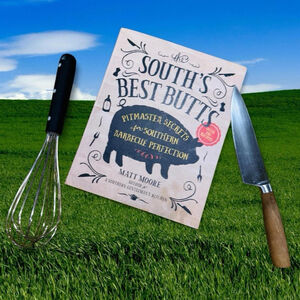 The South's Best Butts: Pitmaster Secrets for Southern Barbecue Perfection